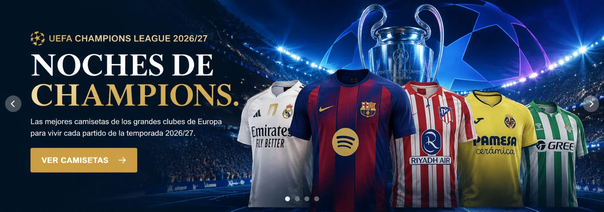 Noches de Champions 2026/27 | CamisetaTienda Noches de Champions 2026/27 - camisetas de fútbol de clubes europeos